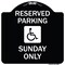 Signmission Reserved Parking Sunday W/ Graphic Heavy-Gauge Aluminum Architectural Sign, 18" x 18", BW-1818-23006 A-DES-BW-1818-23006 - alternate 1